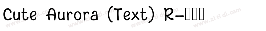 Cute Aurora (Text) R字体转换